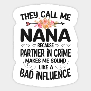 nana - they call me nana Sticker